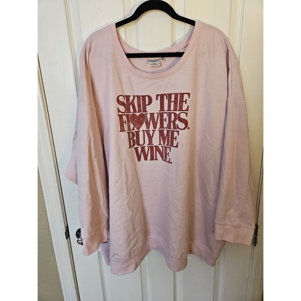 Torrid Pink "Skip The Flowers. Buy Me Wine." LS Sweatshirt Drop Shoulder Plus 6X